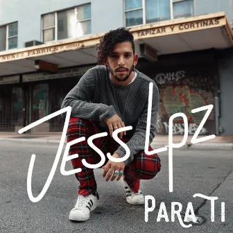 Para Ti by Jess LPZ