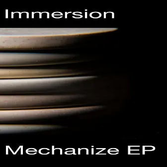 Mechanize EP by Immersion