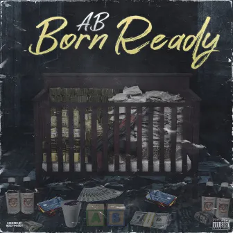 Born Ready by AB