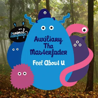 Feel About You by Auxiliary tha Masterfader