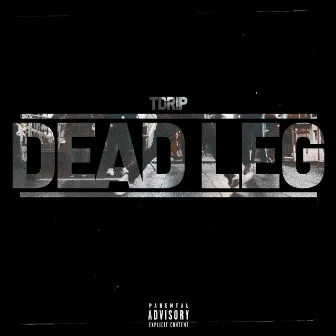 Dead Leg by TDrip