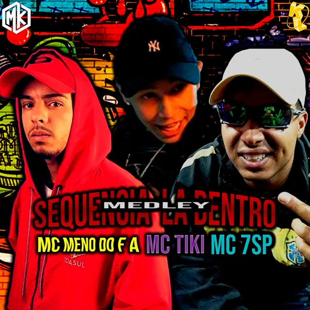 Medley Sequencia La Dentro (feat. Mano Kaue)