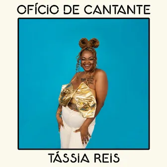 Ofício de Cantante by Tassia Reis