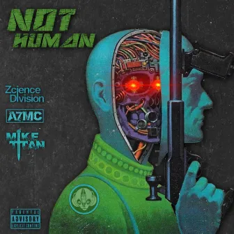 Not Human by A7mc