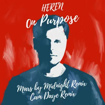 On Purpose (The Remixes) by Cam Daye