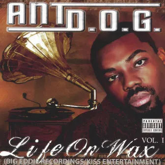 Life On Wax vol.1 by Ant D.O.G.