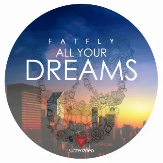 All Your Dreams by FatFly