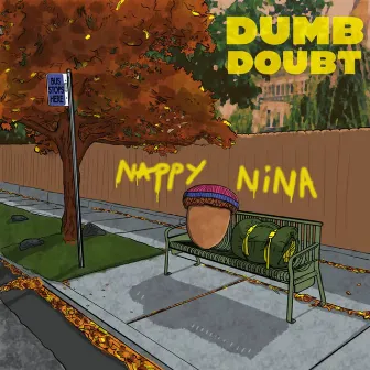 Dumb Doubt by Nappy Nina