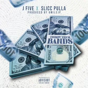 Throw Them Bands by JFive