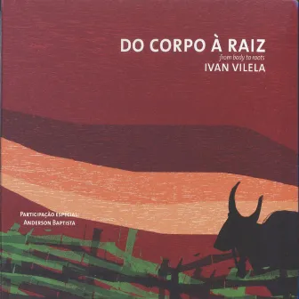 Do Corpo à Raiz by 