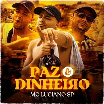 Paz & Dinheiro by Mc Luciano Sp