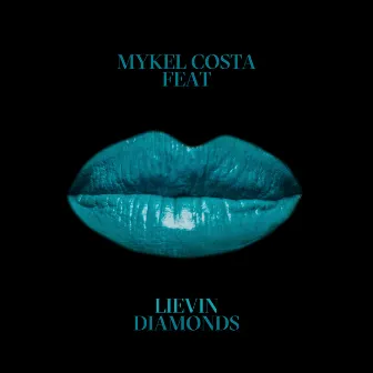 Diamonds (feat. LieVin) by MYKEL COSTA