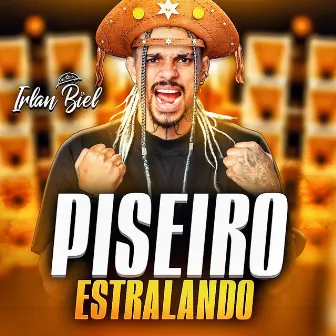 Piseiro Estralando by Irlan Biel