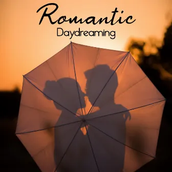 Romantic Daydreaming: Sentimental Piano for Love Experience by Romantic Piano Music Oasis