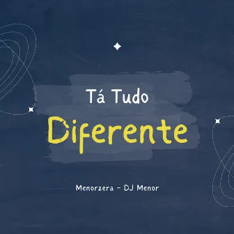 Ta Tudo Diferente by Menorzera