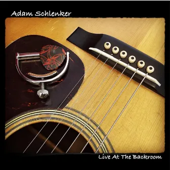 Live at the Backroom by Adam Schlenker