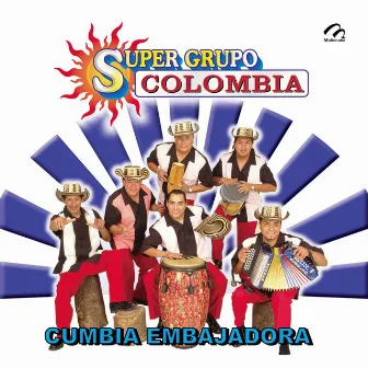 Cumbia Embajadora by Super Grupo Colombia