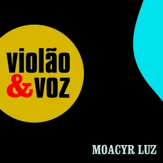 Violão & Voz by Moacyr Luz