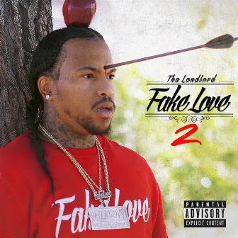 Fake Love 2 by Tha Landlord