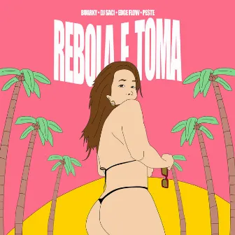 Rebola E Toma by DJ Saci