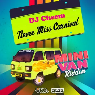 Never Miss Carnival by DJ CHEEM