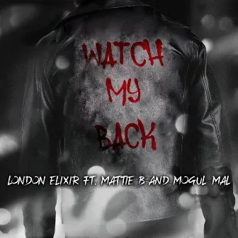 Watch My Back by London Elixir