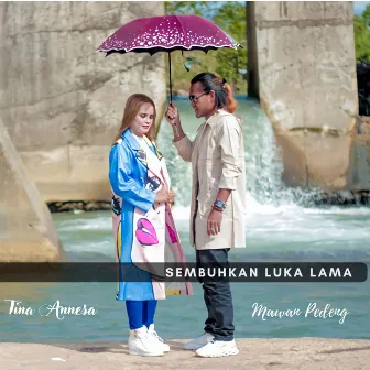 Sembuhkan Luka Lama by Mawan Pedeng