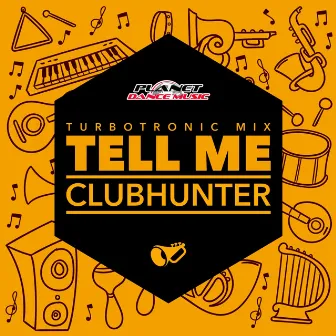 Tell Me by Clubhunter