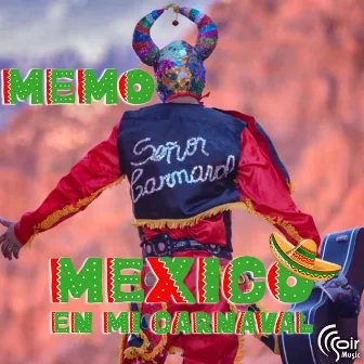 México En Mi Carnaval by Memo Vilte