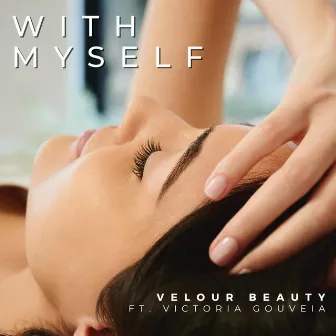 With Myself by Velour Beauty