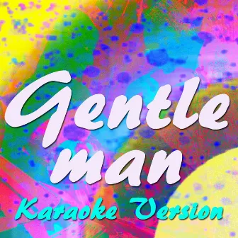 Gentleman (Karaoke Version) (Originally Performed By Psy) by Dj Steven