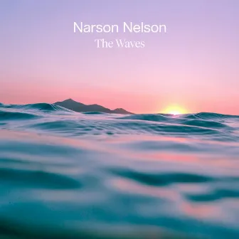 The Waves by Narson Nelson