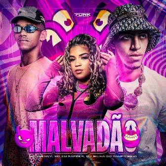 Malvadão by 