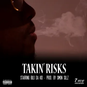 Takin' risks by Bilo Da Kid