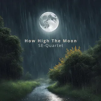 How High The Moon by SE-Quartet