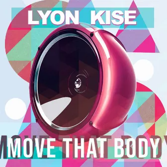 Move That body by Lyon Kise