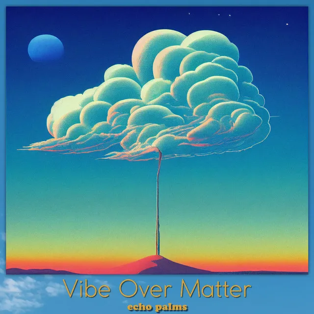 Vibe Over Matter