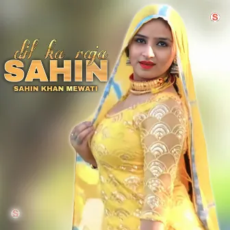 Dil Ka Raja Sahin 1 by Sana Khan Mewati