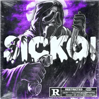 SICKO! by VXENTXRAS