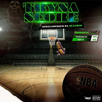 Tryna Score (Im Heem) by SirEyeBusser Da Bleeder