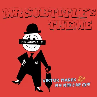 Mr Subtitle's Theme by Viktor Marek