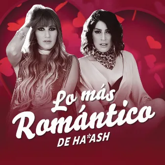 Lo Más Romántico de by Ha*Ash