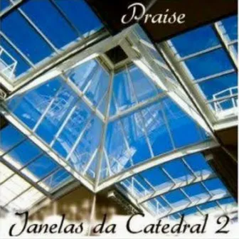 Janelas Da Catedral Praise, Vol.2 by Julio Cezar