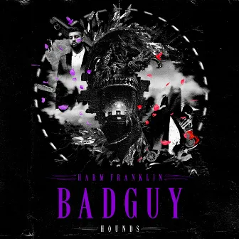 BAD GUY by Hounds