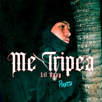 Me Tripea by Lil Naay