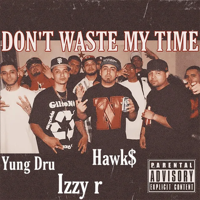 Don't Waste My Time