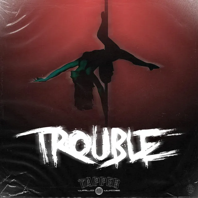 Trouble