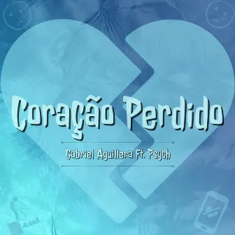 Coração Perdido by Gabriel Aguillera