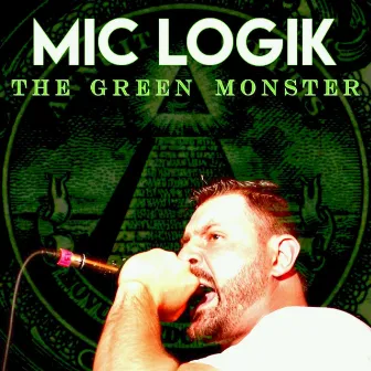 The Green Monster by Mic Logik