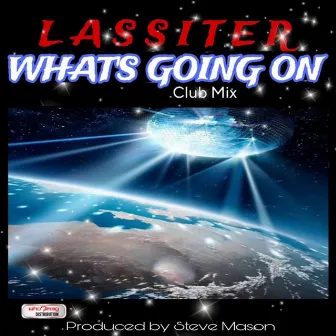 What's Going On (Club Mix) by Lassiter